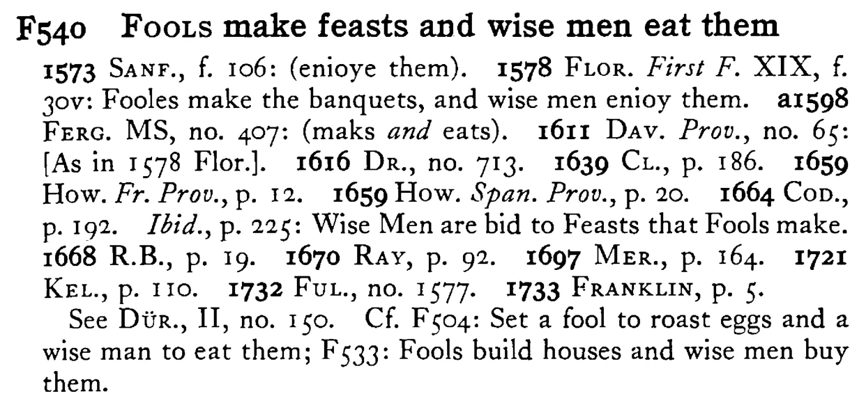 FOOLS make feasts and wise men eat them - a scanned entry from Tilley's 1950 Dictionary of Proverbs.