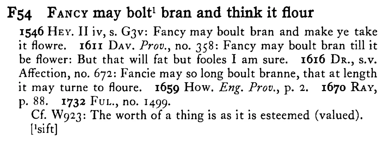 FANCY may bolt¹ bran and think it flour - a scanned entry from Tilley's 1950 Dictionary of Proverbs.