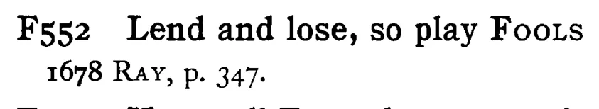 Lend and lose, so play FOOLS - a scanned entry from Tilley's 1950 Dictionary of Proverbs.