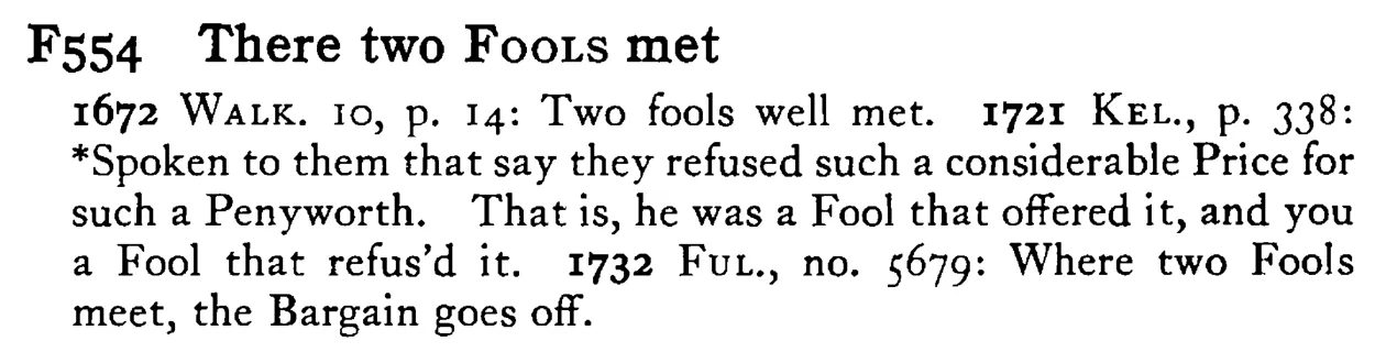 There two FOOLS met - a scanned entry from Tilley's 1950 Dictionary of Proverbs.