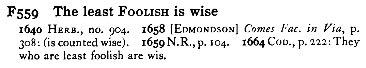 The least FOOLISH is wise - a scanned entry from Tilley's 1950 Dictionary of Proverbs.