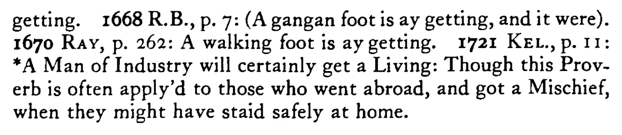A going (walking) FOOT is aye getting, if it were but a thorn - a scanned entry from Tilley's 1950 Dictionary of Proverbs. (continuation)