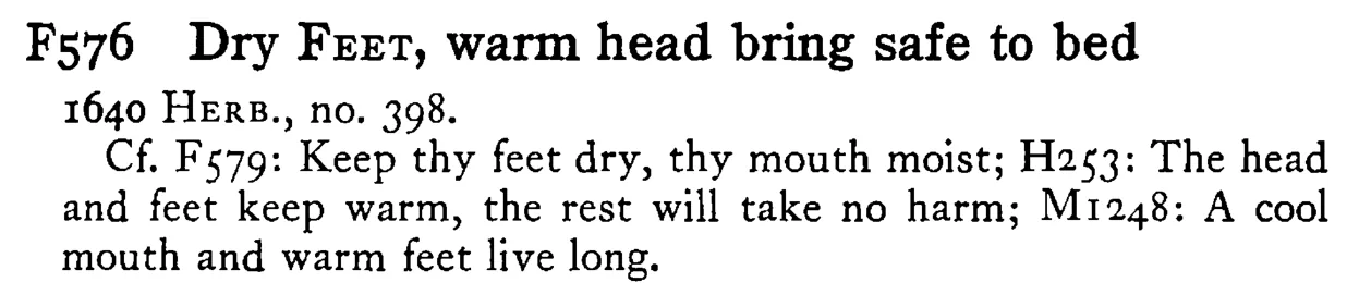 Dry FEET, warm head bring safe to bed - a scanned entry from Tilley's 1950 Dictionary of Proverbs.