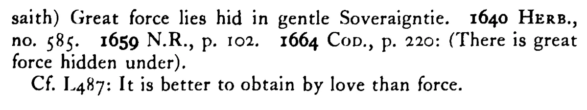 There is a great FORCE hidden in a sweet command - a scanned entry from Tilley's 1950 Dictionary of Proverbs. (continuation)
