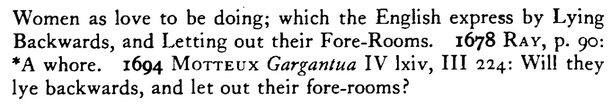 She lies backward and lets out her FOREROOMS - a scanned entry from Tilley's 1950 Dictionary of Proverbs. (continuation)