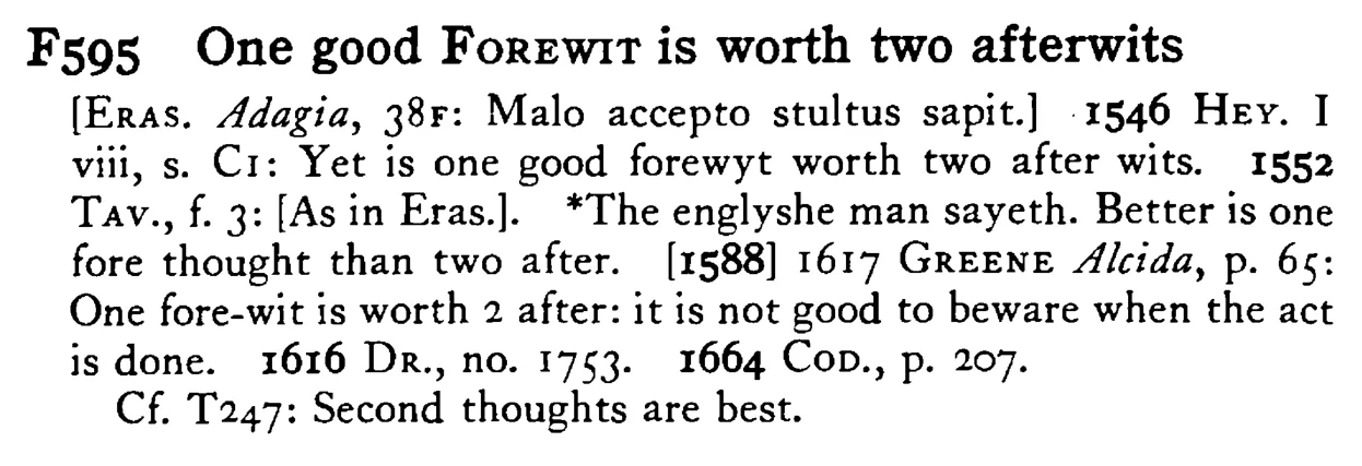 One good FOREWIT is worth two afterwits - a scanned entry from Tilley's 1950 Dictionary of Proverbs.
