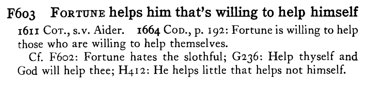 FORTUNE helps him that's willing to help himself - a scanned entry from Tilley's 1950 Dictionary of Proverbs.