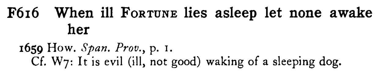 When ill FORTUNE lies asleep let none awake her - a scanned entry from Tilley's 1950 Dictionary of Proverbs.