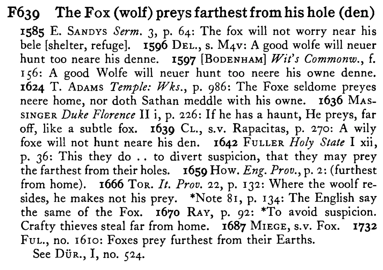 The FOX (wolf) preys farthest from his hole (den) - a scanned entry from Tilley's 1950 Dictionary of Proverbs.