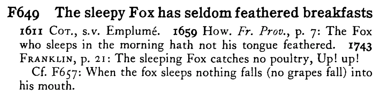 The sleepy FOX has seldom feathered breakfasts - a scanned entry from Tilley's 1950 Dictionary of Proverbs.