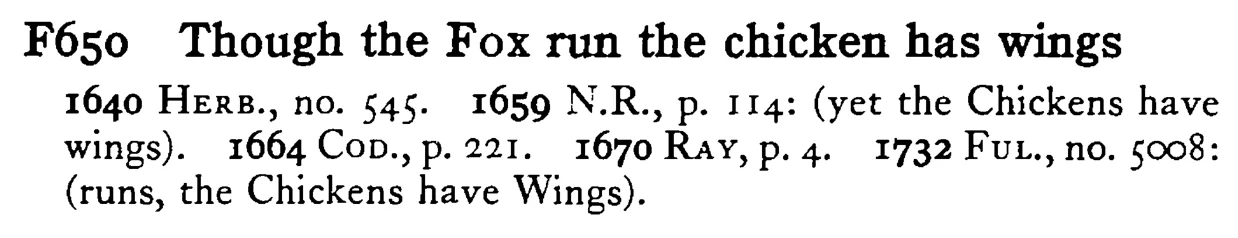 Though the FOX run the chicken has wings - a scanned entry from Tilley's 1950 Dictionary of Proverbs.