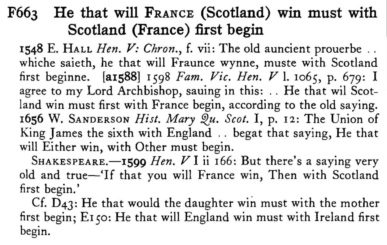 He that will FRANCE (Scotland) win must with Scotland (France) first begin - a scanned entry from Tilley's 1950 Dictionary of Proverbs.