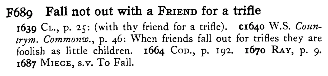 Fall not out with a FRIEND for a trifle - a scanned entry from Tilley's 1950 Dictionary of Proverbs.