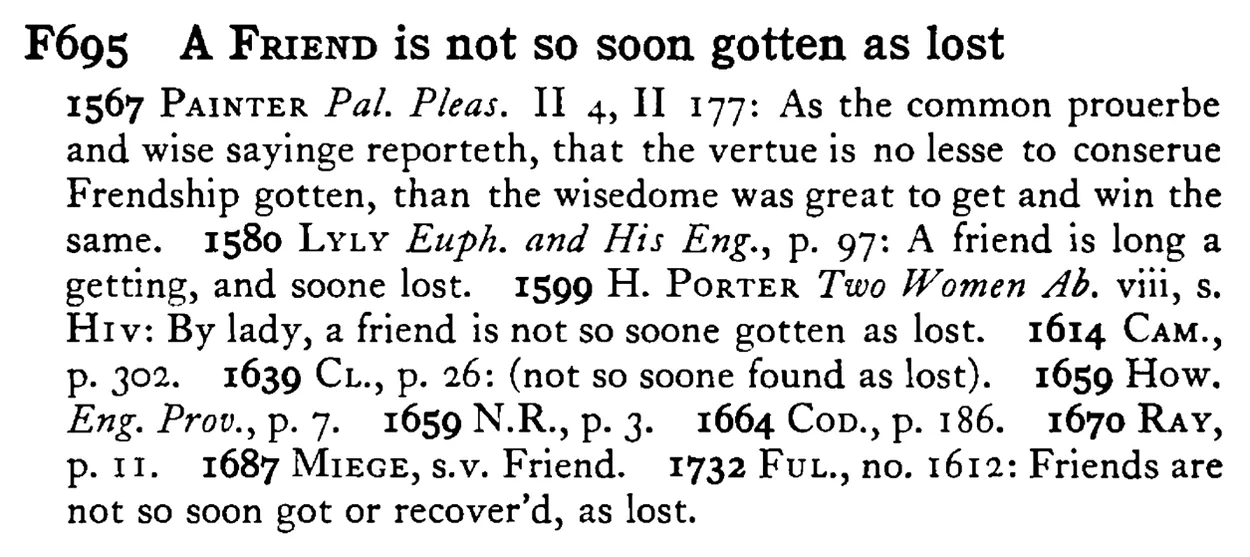 A FRIEND is not so soon gotten as lost - a scanned entry from Tilley's 1950 Dictionary of Proverbs.