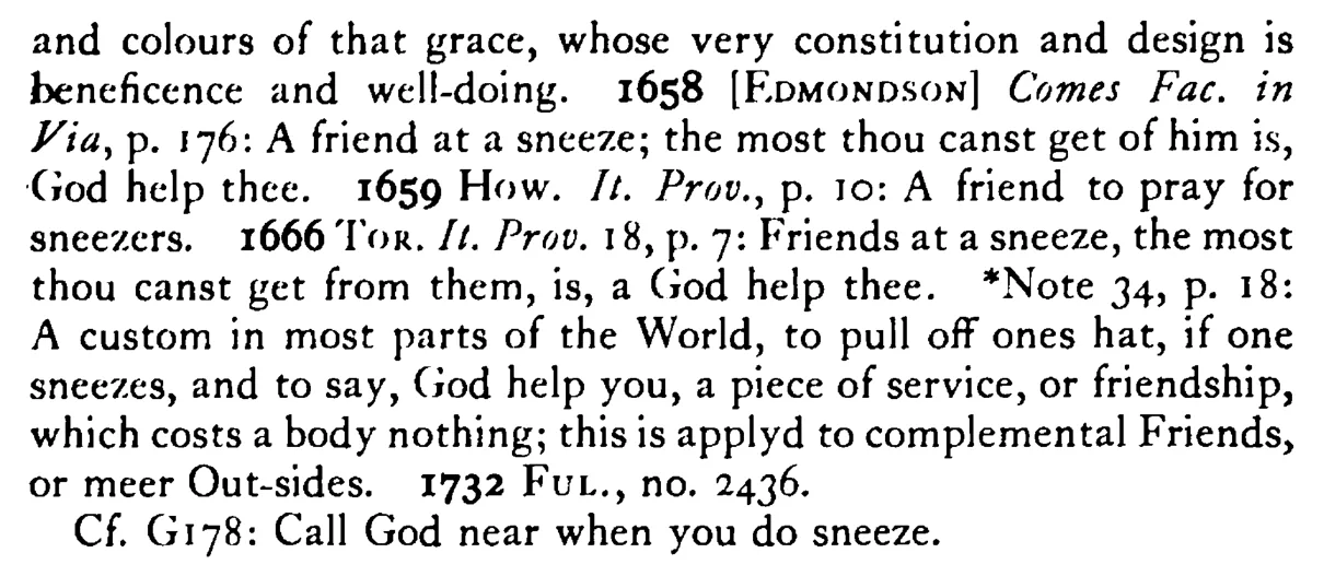 He is a FRIEND at a sneeze, the most you can get of him is a God-bless-you (God-help-you) - a scanned entry from Tilley's 1950 Dictionary of Proverbs. (continuation)