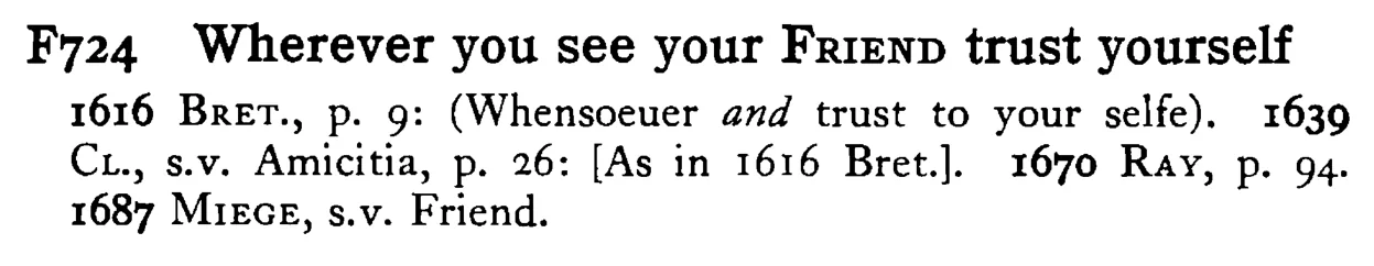 Wherever you see your FRIEND trust yourself - a scanned entry from Tilley's 1950 Dictionary of Proverbs.