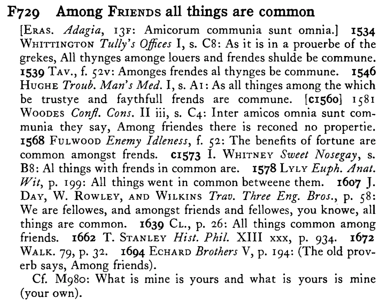 Among FRIENDS all things are common - a scanned entry from Tilley's 1950 Dictionary of Proverbs.
