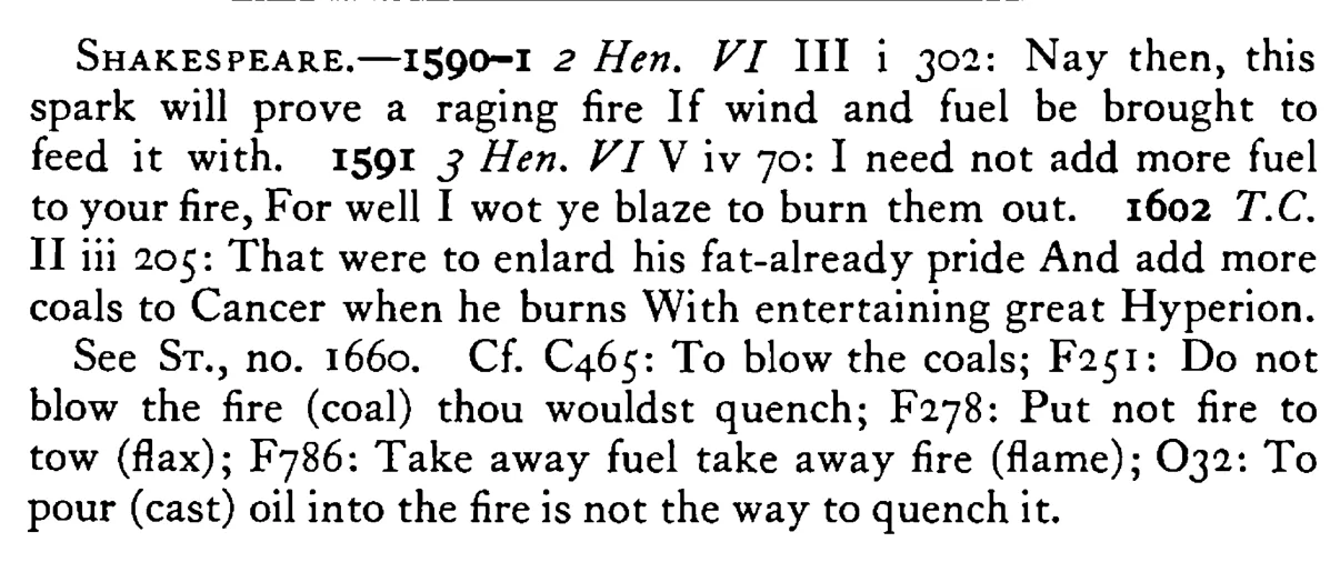 Add FUEL to the fire - a scanned entry from Tilley's 1950 Dictionary of Proverbs. (continuation)