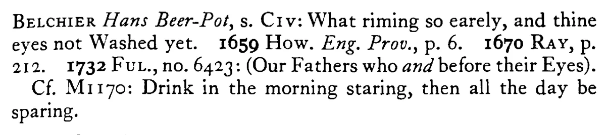 Our FATHERS which were wondrous wise did wash their throats before they washed their eyes - a scanned entry from Tilley's 1950 Dictionary of Proverbs. (continuation)