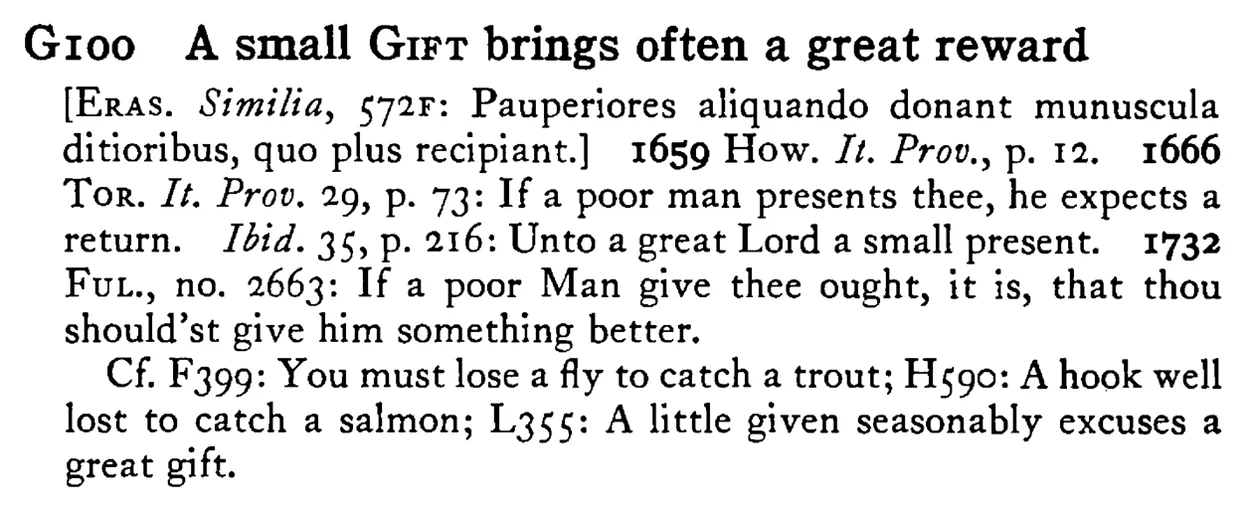 A small GIFT brings often a great reward - a scanned entry from Tilley's 1950 Dictionary of Proverbs.