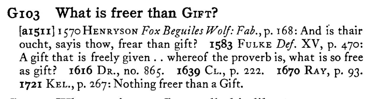What is freer than GIFT? - a scanned entry from Tilley's 1950 Dictionary of Proverbs.