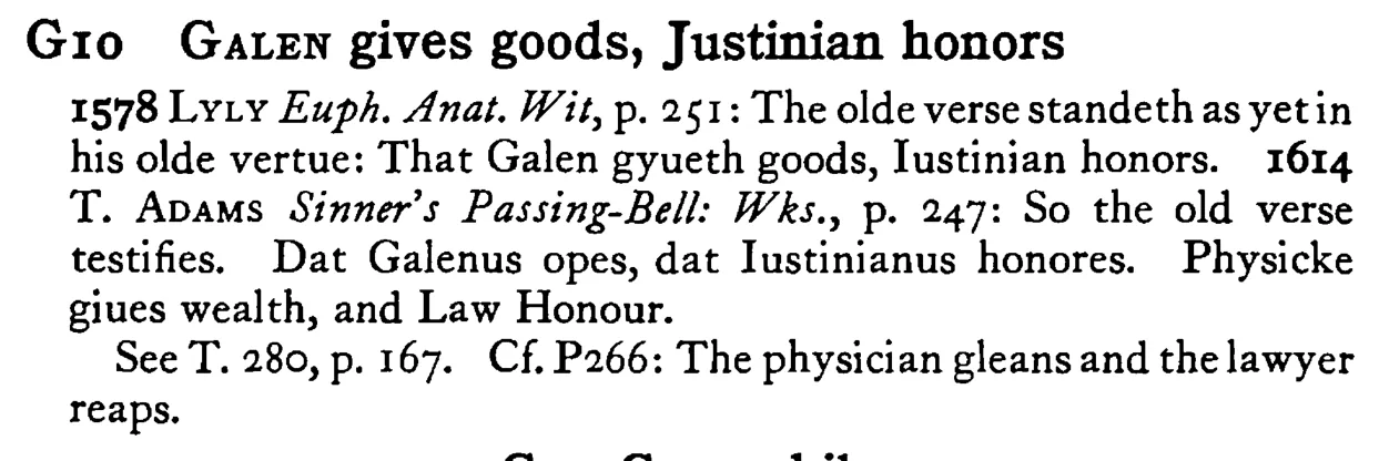 GALEN gives goods, Justinian honors - a scanned entry from Tilley's 1950 Dictionary of Proverbs.