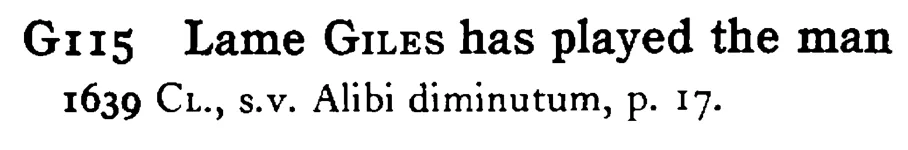 Lame GILES has played the man - a scanned entry from Tilley's 1950 Dictionary of Proverbs.