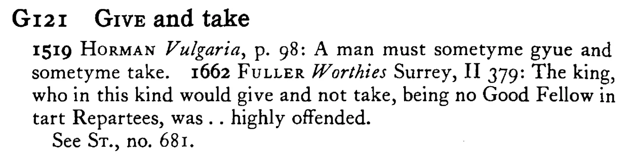 GIVE and take - a scanned entry from Tilley's 1950 Dictionary of Proverbs.