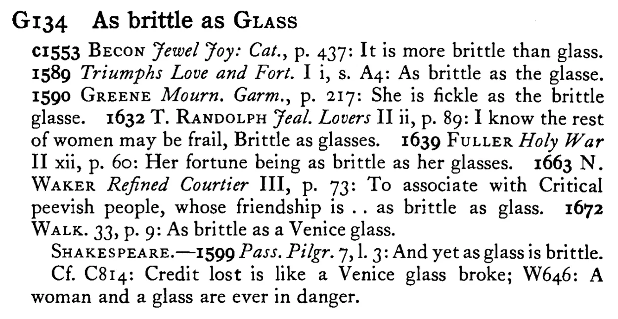 As brittle as GLASS - a scanned entry from Tilley's 1950 Dictionary of Proverbs.