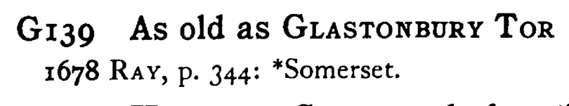 As old as GLASTONBURY Tor - a scanned entry from Tilley's 1950 Dictionary of Proverbs.