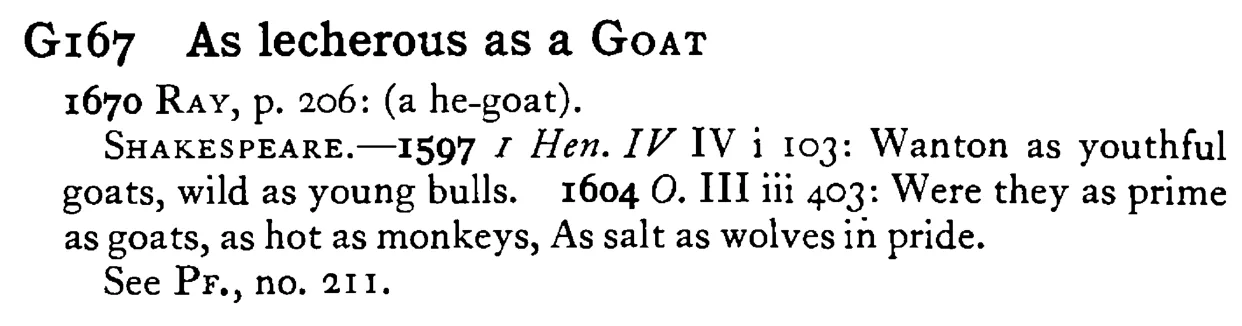 As lecherous as a GOAT - a scanned entry from Tilley's 1950 Dictionary of Proverbs.