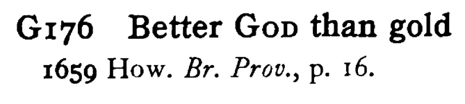 Better GOD than gold - a scanned entry from Tilley's 1950 Dictionary of Proverbs.