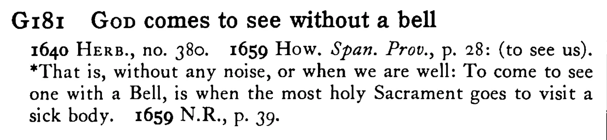 GOD comes to see without a bell - a scanned entry from Tilley's 1950 Dictionary of Proverbs.