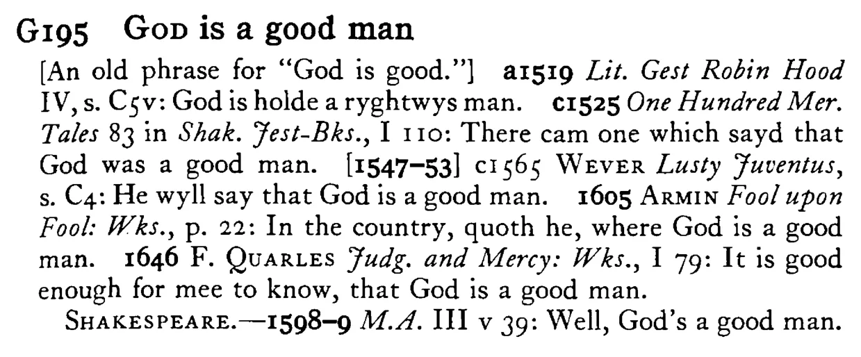 GOD is a good man - a scanned entry from Tilley's 1950 Dictionary of Proverbs.