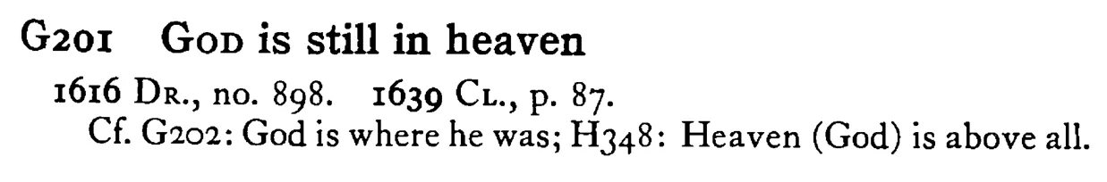GOD is still in heaven - a scanned entry from Tilley's 1950 Dictionary of Proverbs.