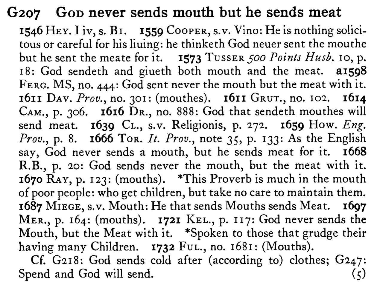 GOD never sends mouth but he sends meat - a scanned entry from Tilley's 1950 Dictionary of Proverbs.