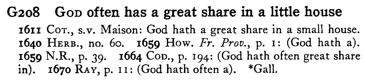 GOD often has a great share in a little house - a scanned entry from Tilley's 1950 Dictionary of Proverbs.