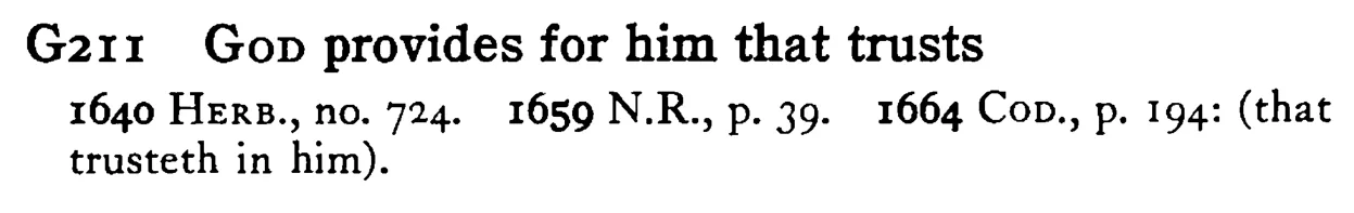 GOD provides for him that trusts - a scanned entry from Tilley's 1950 Dictionary of Proverbs.