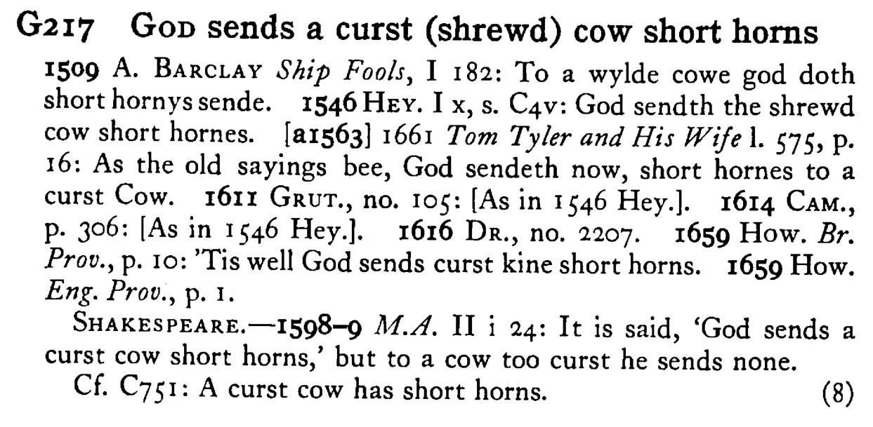 GOD sends a curst (shrewd) cow short horns - a scanned entry from Tilley's 1950 Dictionary of Proverbs.