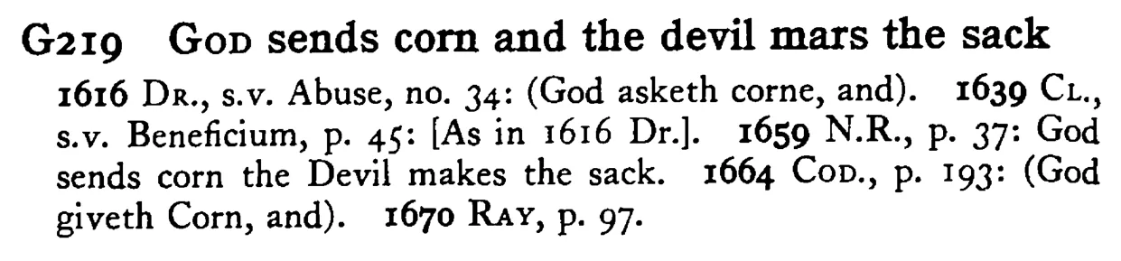 GOD sends corn and the devil mars the sack - a scanned entry from Tilley's 1950 Dictionary of Proverbs.