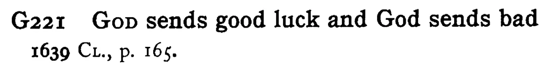 GOD sends good luck and God sends bad - a scanned entry from Tilley's 1950 Dictionary of Proverbs.