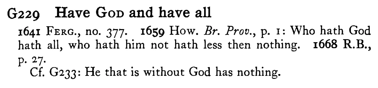 Have GOD and have all - a scanned entry from Tilley's 1950 Dictionary of Proverbs.