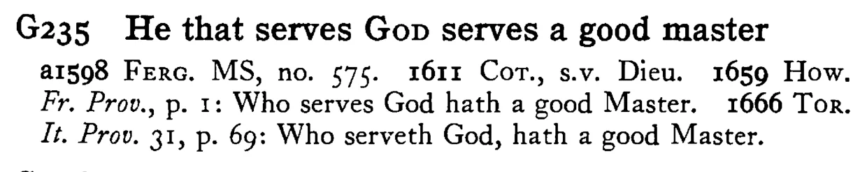 He that serves GOD serves a good master - a scanned entry from Tilley's 1950 Dictionary of Proverbs.