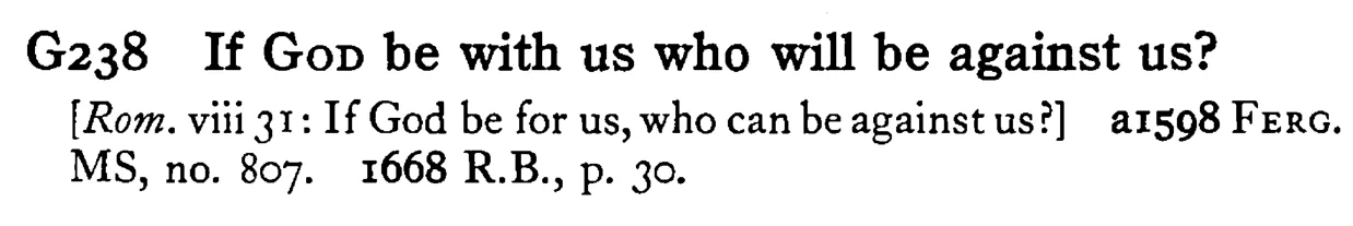 If GOD be with us who will be against us? - a scanned entry from Tilley's 1950 Dictionary of Proverbs.