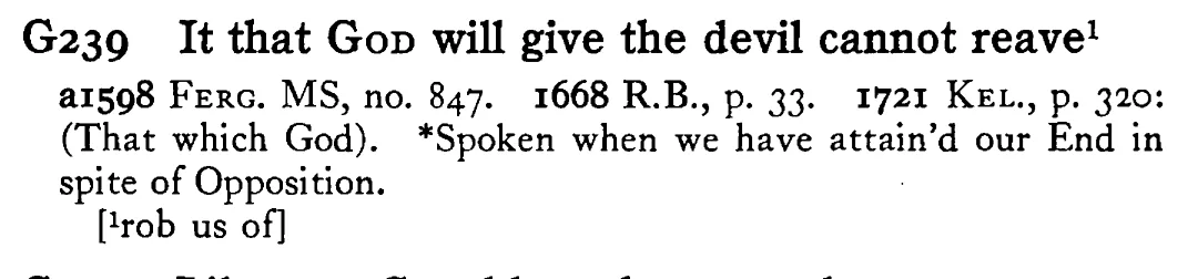 It that GOD will give the devil cannot reave¹ - a scanned entry from Tilley's 1950 Dictionary of Proverbs.