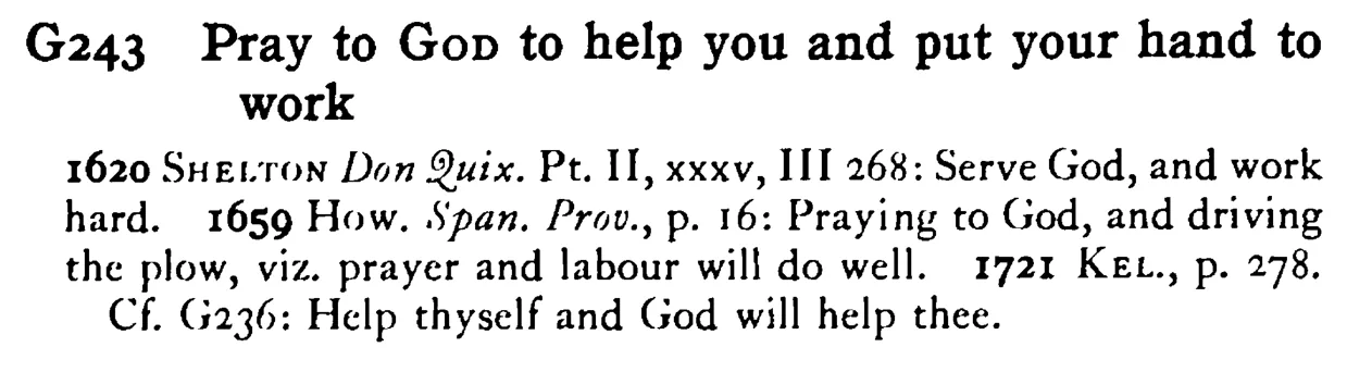 Pray to GOD to help you and put your hand to work - a scanned entry from Tilley's 1950 Dictionary of Proverbs.