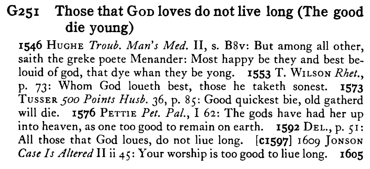 Those that GOD loves do not live long (The good die young) - a scanned entry from Tilley's 1950 Dictionary of Proverbs.