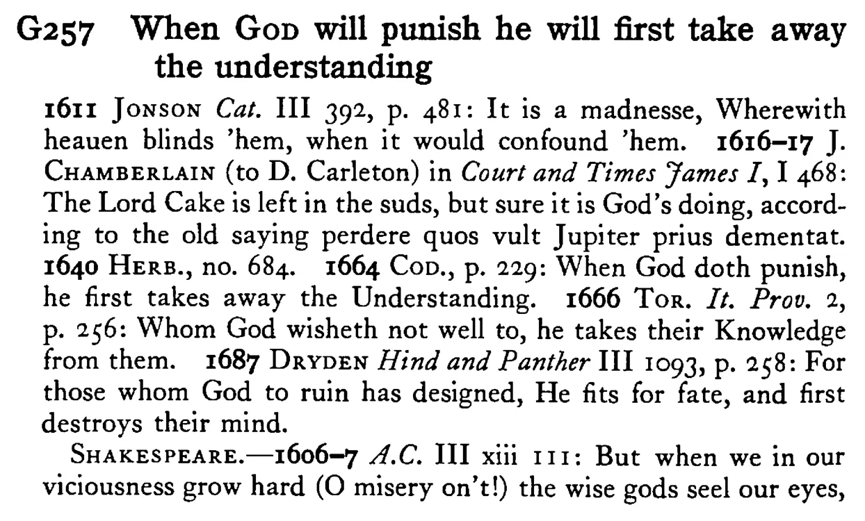 When GOD will punish he will first take away the understanding - a scanned entry from Tilley's 1950 Dictionary of Proverbs.