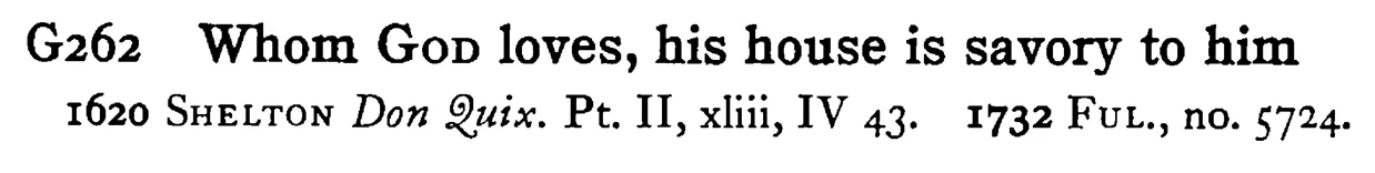 Whom GOD loves, his house is savory to him - a scanned entry from Tilley's 1950 Dictionary of Proverbs.