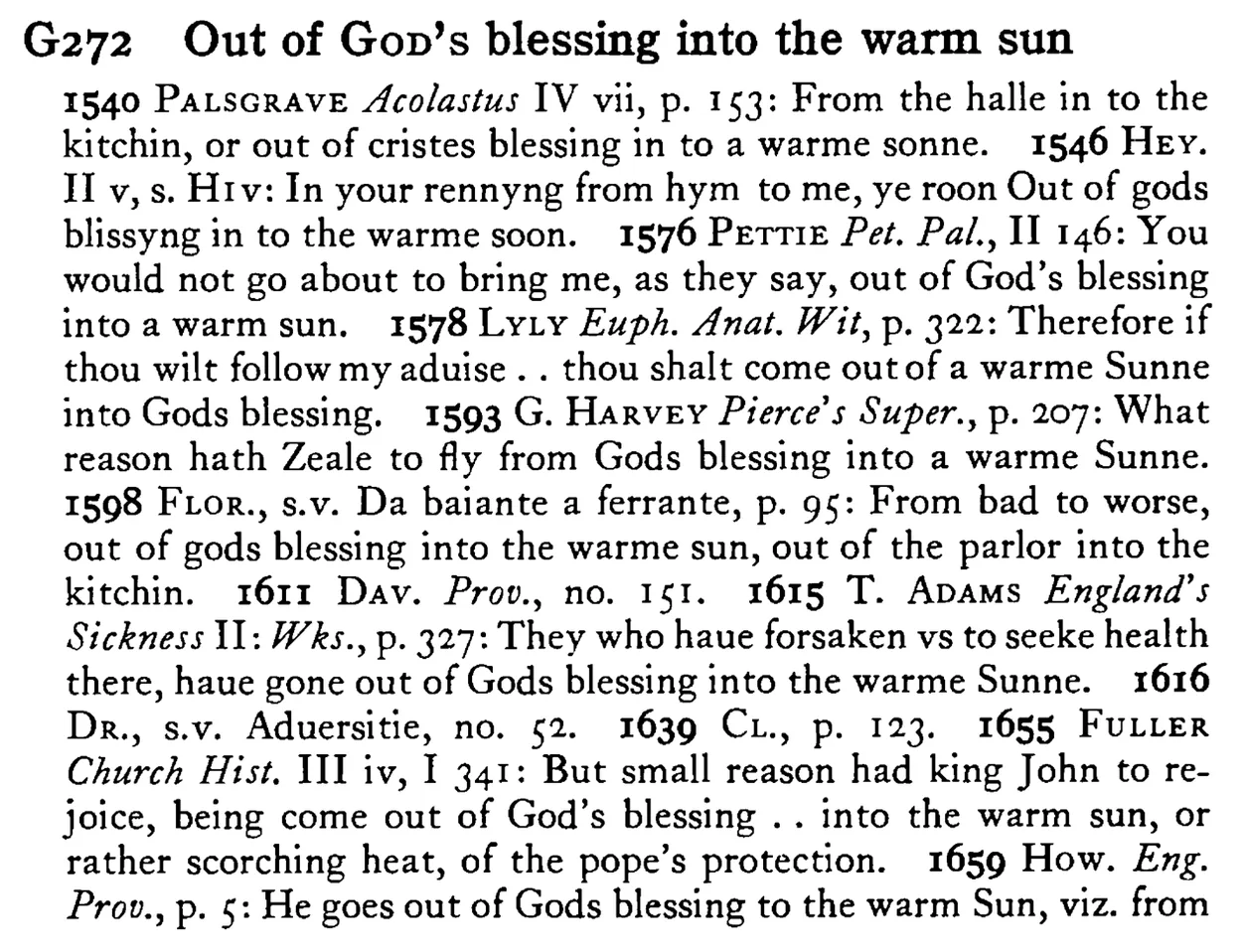 Out of GOD's blessing into the warm sun - a scanned entry from Tilley's 1950 Dictionary of Proverbs.